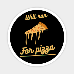 Will run for pizza Magnet